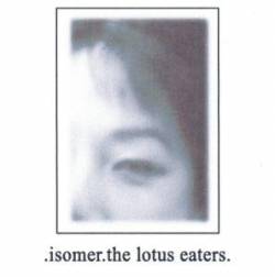Isomer : The Lotus Eaters